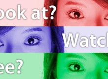 Cuál es la diferencia entre See , Look y Watch